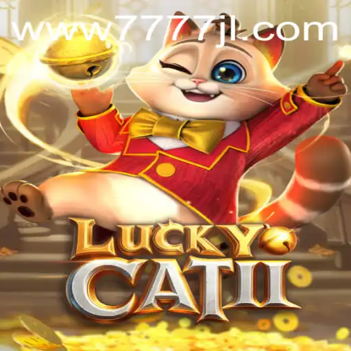 Explore the Exciting World of LuckyCatII: A Thrilling Adventure Awaits