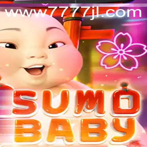Exploring the Dynamic World of SumoBaby: Embrace the Challenge with 7777JL